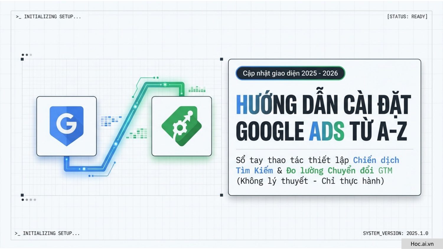 Hướng dẫn Cài đặt Google Ads từ A-Z (GTM)